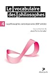 Le Vocabulaire Des Philosophes 4 La Philosophie Contemporaine Xxe Sicle