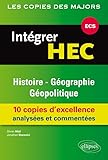 Int%C3%A9grer Hec Histoire G%C3%A9ographie G%C3%A9opolitique 10 Copies D'excellence Analys%C3%A9es Et Comment%C3%A9es Ecs