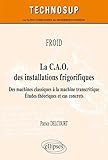La C.a.o.des Installations Frigorifiques Des Machines Classiques %C3%A0 La Machine Transcritique %C3%A9tudes Th%C3%A9oriques Et Cas Concrets Niveau A