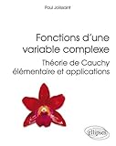 Fonctions Dune Variable Complexe Thorie De Cauchy Lementaire Et Applications