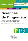 Sciences De L'ing%C3%A9nieur Analyser Et Mod%C3%A9liser 1re Tle S Resum%C3%A9s De Cours Exercices Et Contr%C3%B4les Corrig%C3%A9s