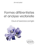 Formes Diff%C3%A9rentielles Et Analyse Vectorielle   Cours Et Exercices Corrig%C3%A9s