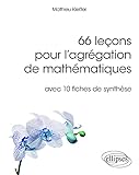 66 Expos%C3%A9s Pour L'agr%C3%A9gation Interne De Math%C3%A9matiques   Avec 10 Fiches De Synth%C3%A8se
