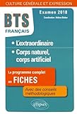 Bts Fran%C3%A7ais   Culture G%C3%A9n%C3%A9rale Et Expression   1. L'extraordinaire   2. Corps Naturel, Corps Artificiel   Examen 2018
