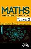Math%C3%A9matiques Terminale S Enseignement De Sp%C3%A9cialit%C3%A9   Cours D%C3%A9taill%C3%A9, M%C3%A9thodes Et Exercices R%C3%A9solus