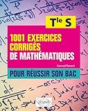 1001 Exercices Corrig%C3%A9s De Math%C3%A9matiques Pour R%C3%A9ussir Son Bac   Terminale S