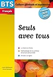 Bts Fran%C3%A7ais   Culture G%C3%A9n%C3%A9rale Et Expression   Seuls Avec Tous   Examens 2019 Et 2020