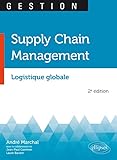 Supply Chain Management Logistique Globale 2e Dition