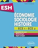 %C3%A9conomie, Sociologie, Histoire (esh). Ece 1 Et Ece 2. Tout En Un