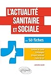 L'actualit%C3%A9 Sanitaire Sociale En 50 Fiches