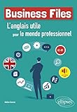 Business Files Langlais Utile Pour Le Monde Professionnel A2b1