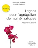 Le%C3%A7ons Pour L%E2%80%99agr%C3%A9gation De Math%C3%A9matiques   Pr%C3%A9paration %C3%A0 L%E2%80%99oral