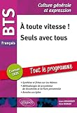 Bts Franais Culture Gnrale Et Expression 1 Toute Vitesse 2 Seuls Avec Tous Examen 2020