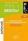 Dekita. Apprendre Et R%C3%A9viser Les Bases De La Grammaire Japonaise Avec Exercices Corrig%C3%A9s   2e %C3%A9dition