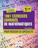 1001 Exercices Corrigs Pour Russir Sa Spcialit Mathmatiques Premire Nouveaux Programmes