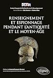 Renseignement Et Espionnage Pendant Lantiquit Et Le Moyenge