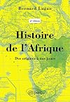 Histoire de l'Afrique - Des origines à nos jours - 2e édition