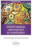 Mathématiques, raisonnement et mystification