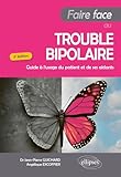 Faire face au trouble bipolaire