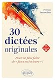 30 dictées originales