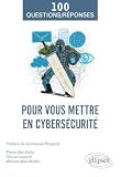 100 questions et réponses pour vous mettre en cybersécurité