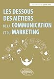 Les dessous des métiers de la communication et du marketing