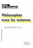 Philosopher avec les sciences