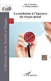 La Mdecine Lpreuve Du Risque Pnal