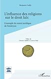 L'influence Des Religions Sur Le Droit La%C3%AFc: L'exemple Du Statut Juridique De L'embryon