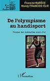 De Lolympisme Au Handisport Toutes Les Mdailles Sont Dor