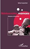 Adolescentes Mamans: Histoire Et Actualit%C3%A9