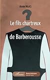 Le Fils Chartreux De Barberousse