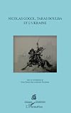 Nicolas Gogol, Taras Boulba et l'Ukraine (French Edition)