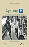 Ugo, Sans H: Vers L'%C3%A9cole Inclusive Pour Les Enfants Avec Autisme