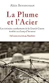 La Plume et l'Acier: Les écrivains-combattants de la Grande Guerre tombés au champ d'honneur 562 noms inscrits au Panthéon (French Edition)
