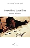 Le Systme Borderline Histoires De Familles