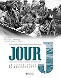 Jour J Le Grand Atlas Du Dbarquement