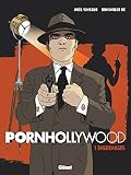 Pornhollywood   Tome 01: Engrenages