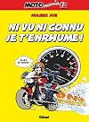 Motomania, Tome 12 : Ni vu ni connu j't'enrhume !