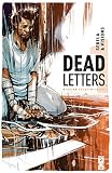Dead Letters   Tome 01: Mission Existentielle