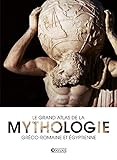 Le Grand Atlas De La Mythologie Grcoromaine Et Gyptienne