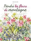 Peindre Les Fleurs De Montagne