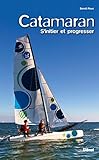 Catamaran: S'initier Et Progresser