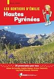 Les Sentiers Demilie Hautespyrnes Tome 1 Lourdes Gavarnie 25 Promenades Pour Tous
