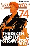 Bleach Tome 74 The Death And The Strawberry