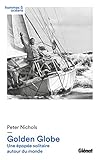 Golden Globe: Une %C3%A9pop%C3%A9e Solitaire Autour Du Monde