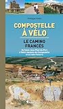Compostelle Vlo Le Camino Francs De Saintjeanpieddeport Saintjacquesdecompostelle Et Au Cabo Fisterra