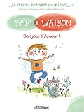Sam & Watson Bonjour L'amour !
