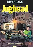Riverdale Pr%C3%A9sente Jughead   Tome 01