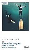 Fr%C3%A8re Des Orques: 20 Ans De Plong%C3%A9e Avec Les Orques Libres